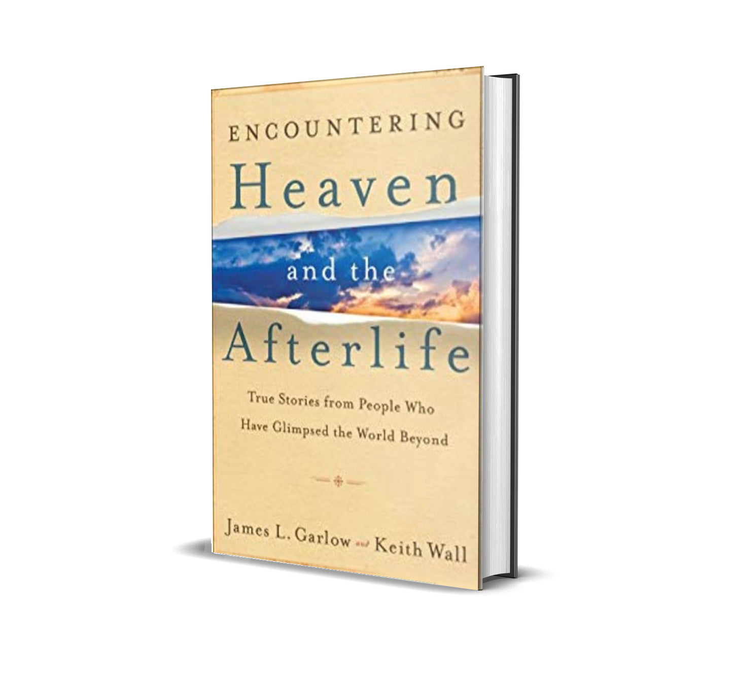 Encountering Heaven and the Afterlife